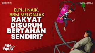 ELPIJI Naik, BBM Melonjak, Rakyat Disuruh Bertahan Sendiri