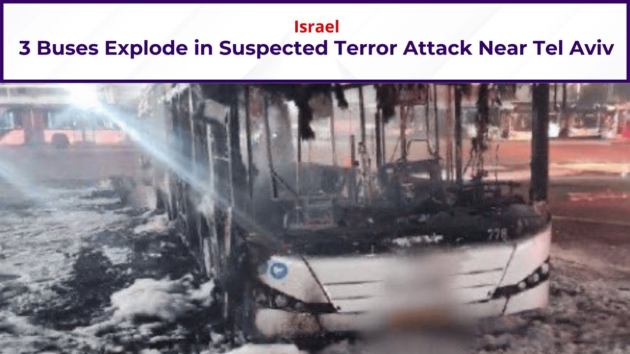 3 Buses Explode in Suspected Terror Attack Near Tel Aviv | Israel - YouTube