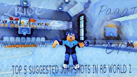 TOP 5 SUGGESTED JUMPSHOTS IN RB WORLD 2