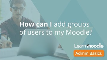 Add groups to Moodle Admin Basics