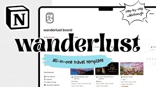 wanderlust board: the all-in-one notion travel planning & reflection template (full tutorial)