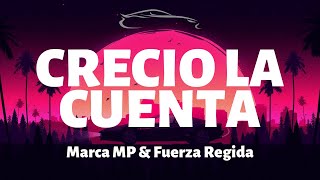 Marca MP y Fuerza Regida - Crecio la cuenta - Letra/Lyrics