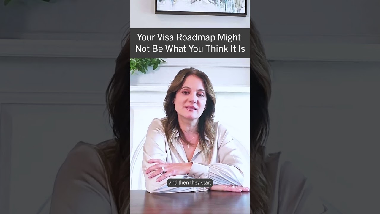Your Visa Roadmap Might Not Be What You Think It Is