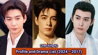 Chen Xing Xu 陈星旭 (My Boss) | Profile and Drama List (2024－2017) |