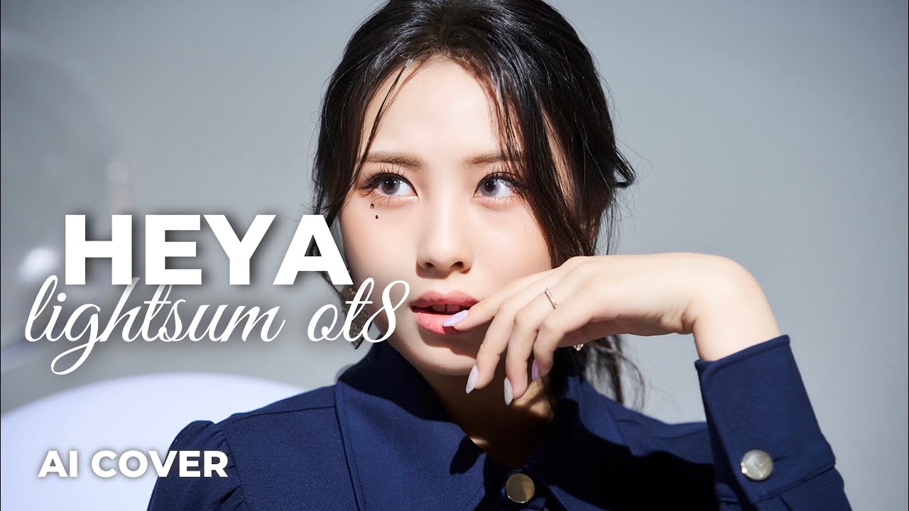 [AI COVER] LIGHTSUM OT8 - HEYA (by IVE) | Line Distribution - YouTube