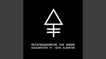 Metaprogramming The Human Biocomputer (feat. Kate Alderton & John C. Lily)