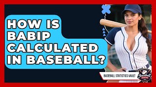 How Is BABIP Calculated In Baseball? - Baseball Statistics Vault