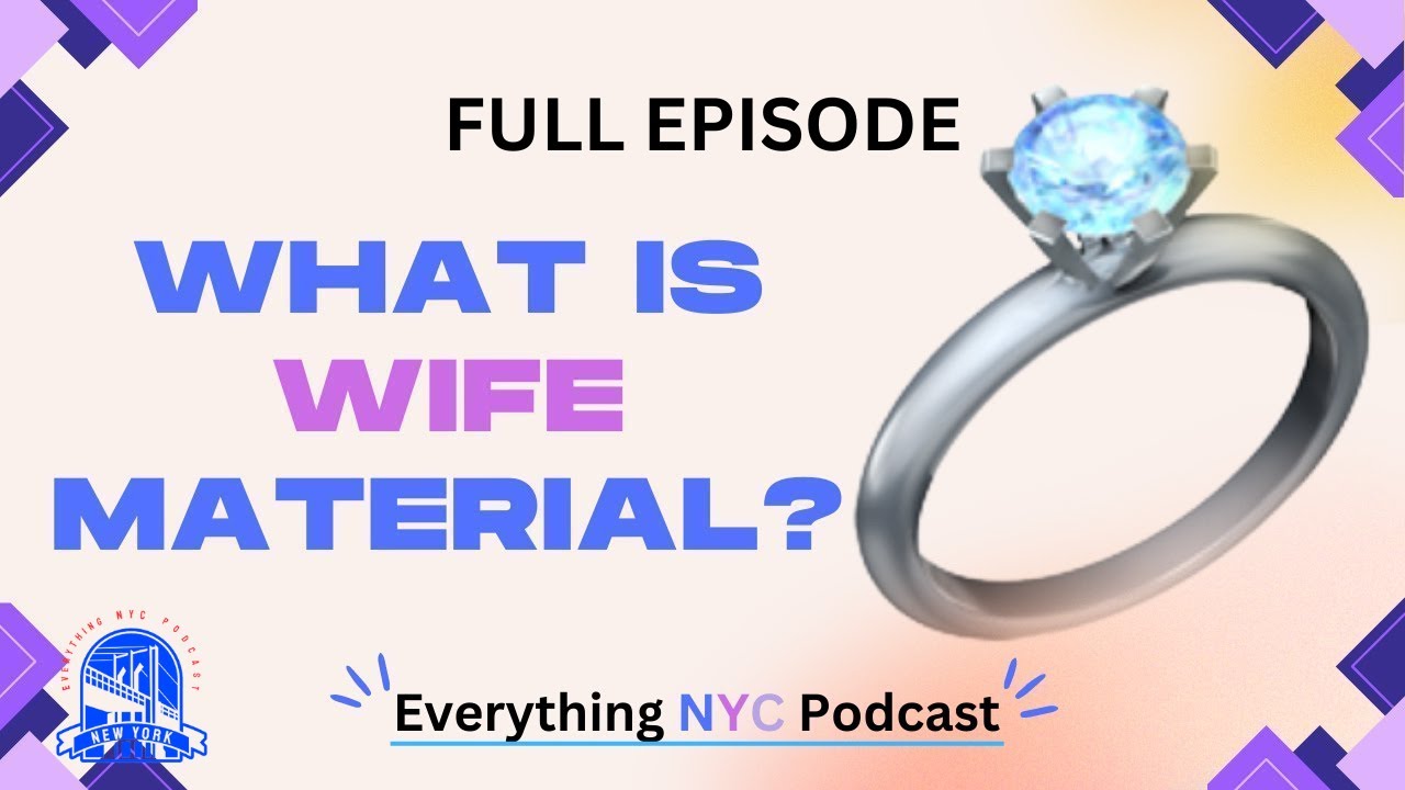 What Is Wife Material The FULL Episode YouTube what-is-wife-material-the-full-episode-youtube
