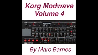Korg Modwave: - Custom Presets Volume 4 by Marc Barnes