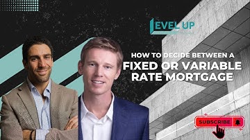 How to Decide Between a Fixed or Variable Rate Mortgage