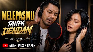 Download lagu MELEPASMU TANPA DENDAM | Lagu Slow Mellow Terbaru 2026 | Cipt. Arjun T
