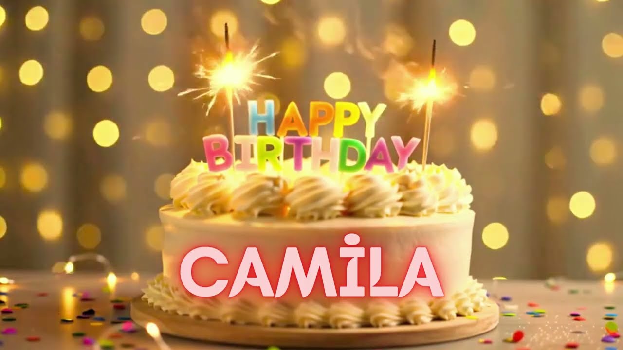 CAMİLA Happy Birthday Song – Happy Birthday to You 🎂🎈