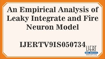 An Empirical Analysis of Leaky Integrate and Fire Neuron Model