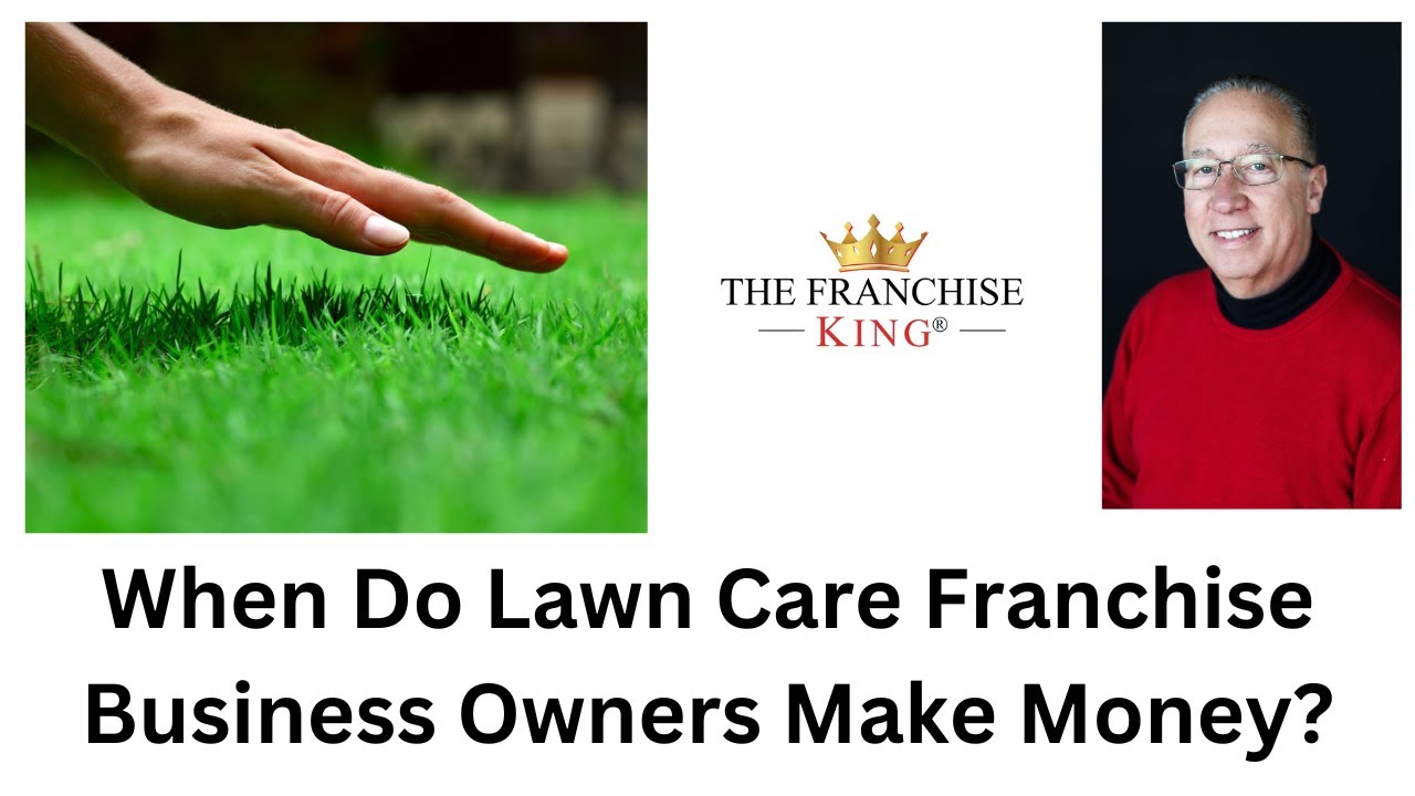 lawn-care-franchise-owners-make-money-when-the-franchise-king-youtube