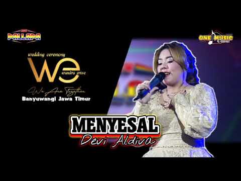 MENYESAL // Devi Aldiva NEW PALLAPA TERBARU Wedding WANDRA \u0026 ERISE BANYUWANGI #dhehan_audio