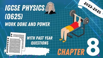 IGCSE Physics (2025-2027) + PYQ - C8/25: Work done and Power
