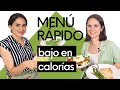 MENÚ RÁPIDO BAJO EN CALORÍAS | Recetas para perder peso