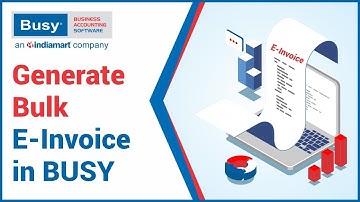 Generate Bulk E-Invoice in BUSY (English)