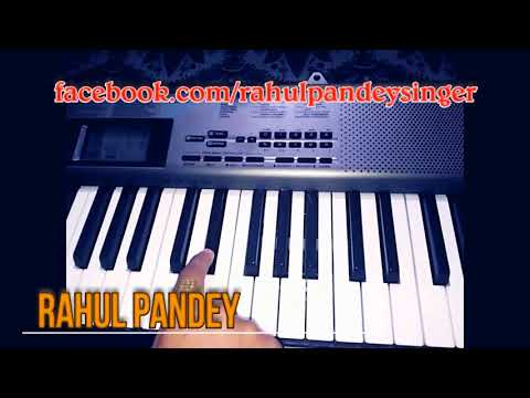 Piyawa Se Pahile Hamar Rahalu (ritesh pandey) on Keyboard tutorial by Rahul Pandey