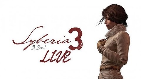 LIVE - Syberia 3 - Walkthrough - Rescuing Kurk