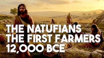 The Natufians: Humanity’s First Farmers
