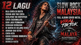 12 Lagu Slow Rock Malaysia Terbaik 🔥 Cover Metal | Buih Jadi Permadani, Isabella & Cinta Tasikmalaya