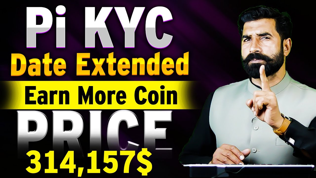 Pi KYC Date Extended Earn more Coins | Pi Price Update | Pi Network ...