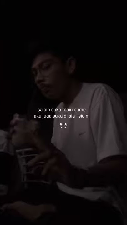 selain suka main game aku..~ story wa buat pacar tersayang bikin baper 30 detik II story wa 30 detik