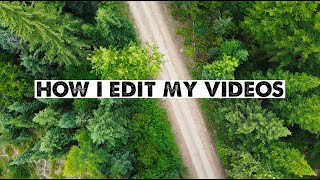 This is How I Create Adventure Videos