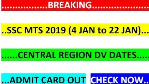 SSC MTS CR MTS DOCUMENT VERIFICATION || DATES OUT|| MTS 2019 CENTRAL REGION DV ADMIT CARD OUT ||