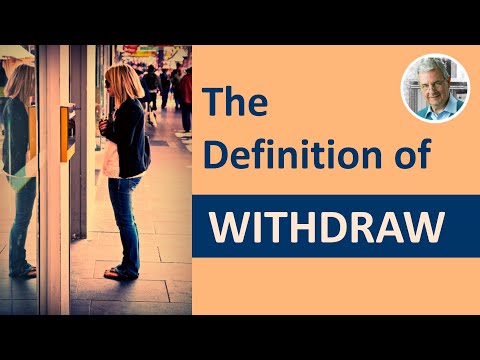 What is the Meaning of WITHDRAW? (3 Illustrated Examples)