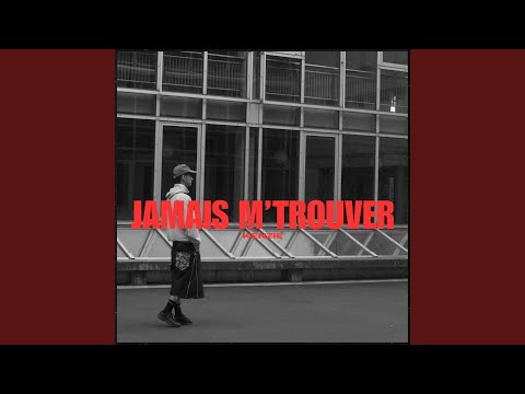 Kenzie - JAMAIS M'TROUVER