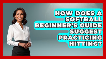 How Does a Softball Beginner