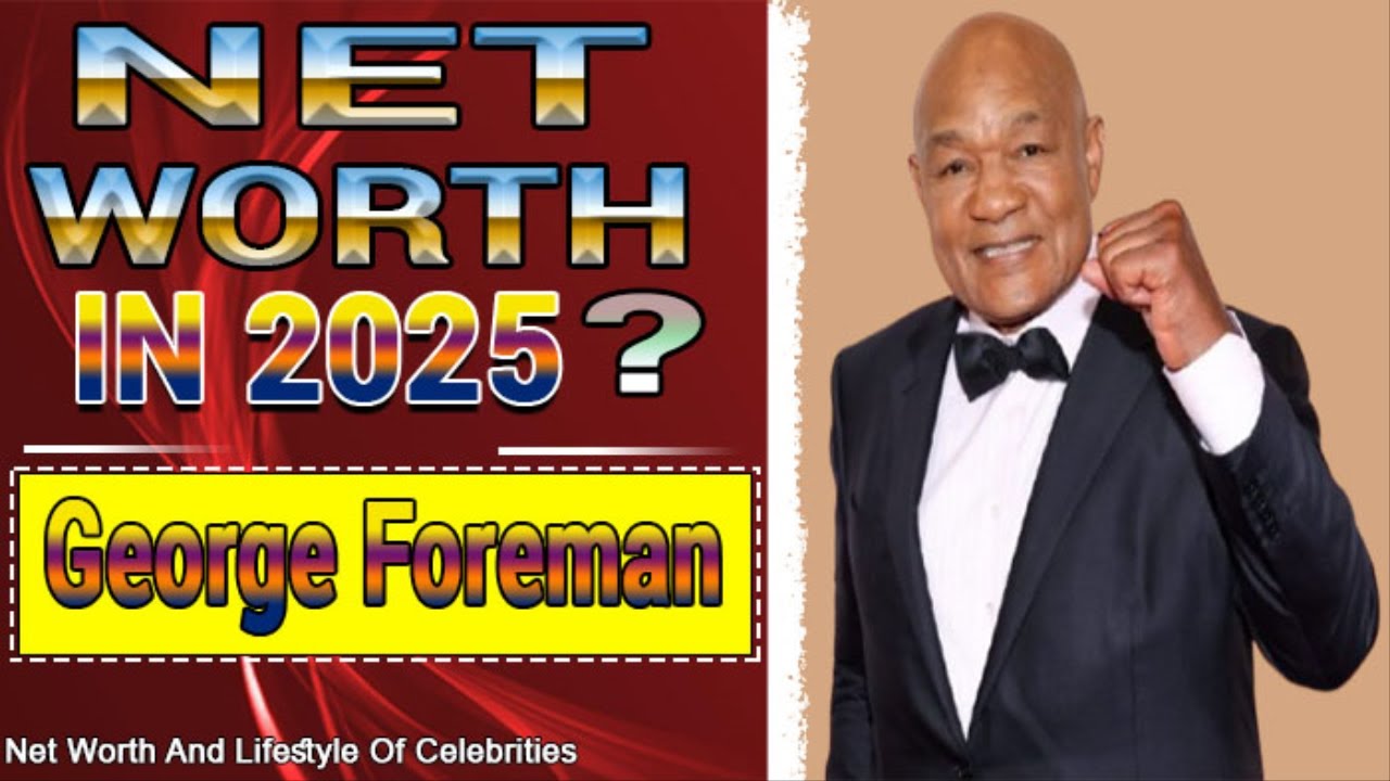 George Foreman Net Worth 2025 - Check Age, Height, Bio, Parents, Wife, Net Worth ! 😲😲