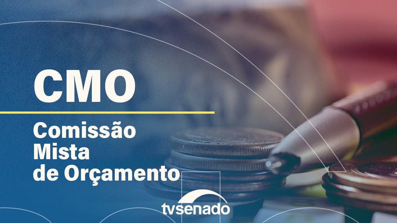 Comissão Mista de Orçamento analisa relatório final do Orçamento 2025 – 20/3/25