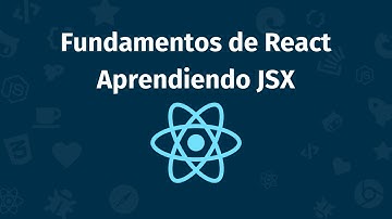 Fundamentos de React: Aprendiendo JSX