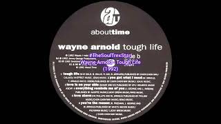 Wayne Arnold - Tough Life (1992) @SoulSessionsCorner 