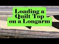Loading a Quilt Top on a Longarm