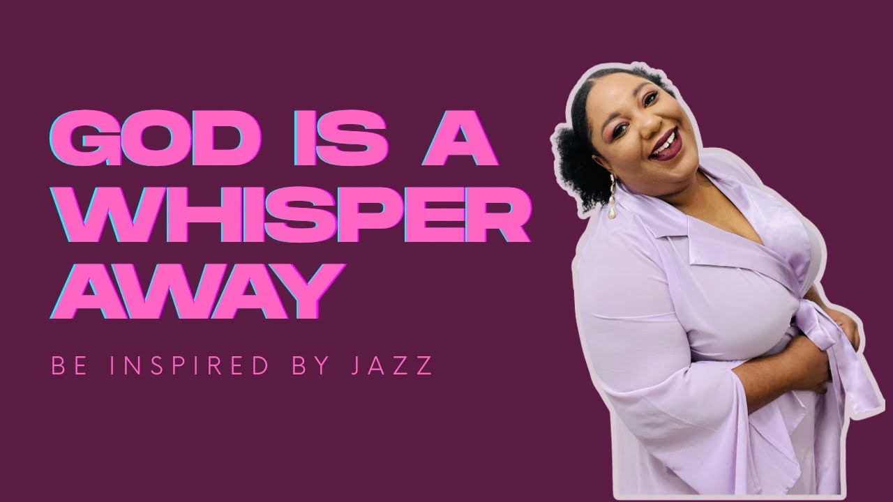 Be Inspired: God is a Whisper Away 