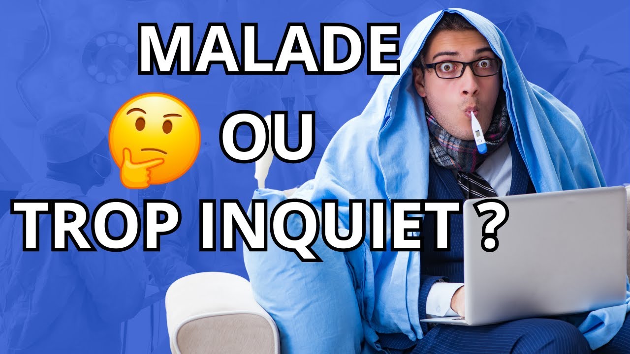 Hypocondrie : Libérez-vous de la peur de tomber malade en 4 étapes !