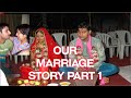 Our marriage story part 1