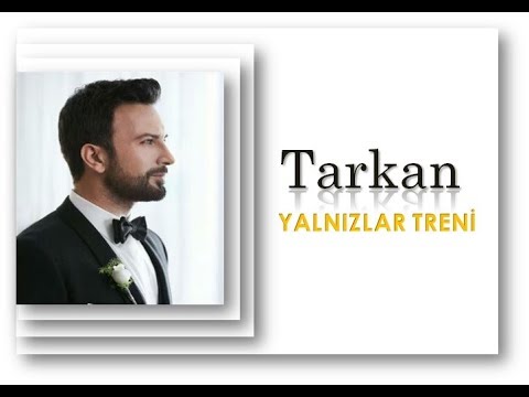 TARKAN ▪️ YALNIZLAR TRENİ ▪️ Ve Nazan Öncel Şarkıları