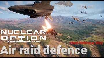 Nuclear option air raid defense and nuke strikes (with bloopers)