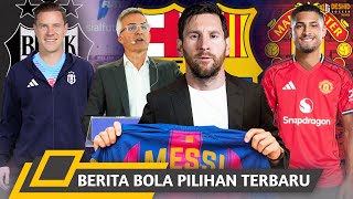 Lionel Messi Kembali ke Barcelona, Jika Ganti Presiden? 😱 Ter Stegen ke Besiktas 🤝 Joao Gomes ke MU
