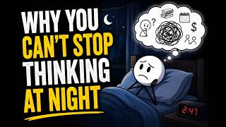 Why You Can't Stop Thinking At Night