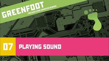 Greenfoot 07: Playing Sound (WJEC Computer Science)