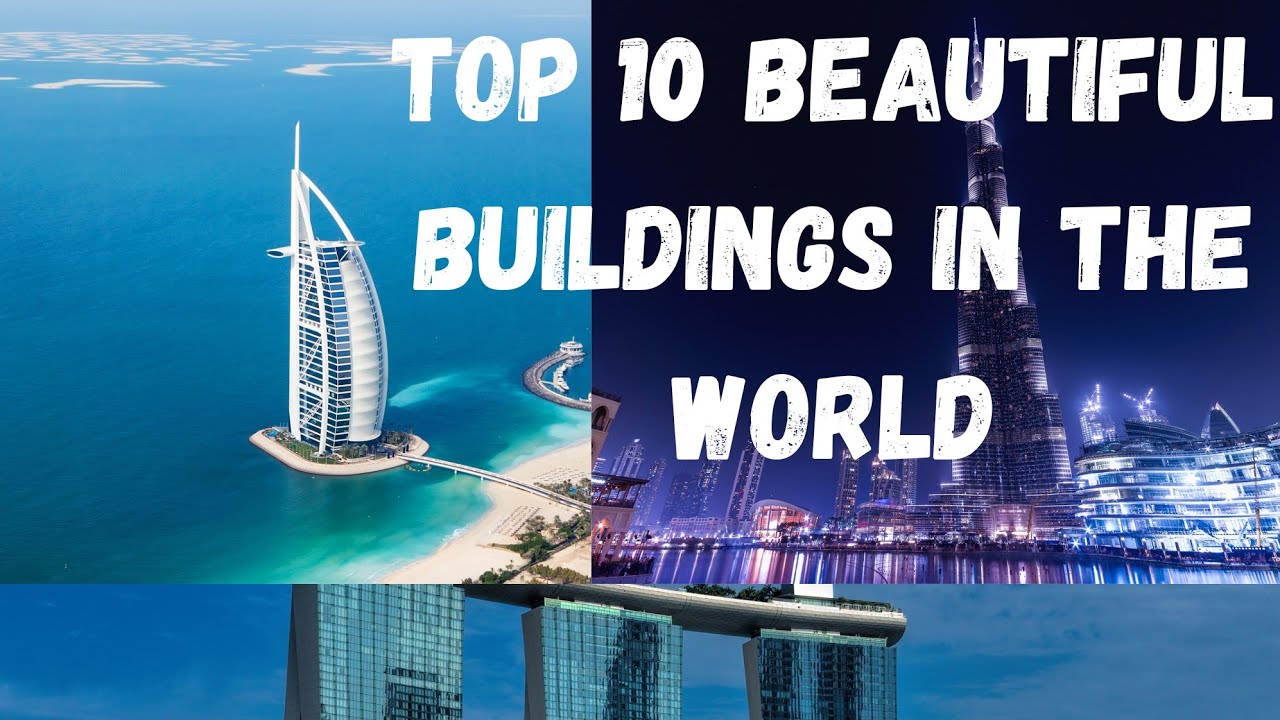 Top 10 most beautiful buildings in the world - YouTube