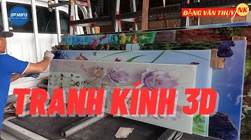 Các mẫu tranh kính 3D đẹp | Tranh kính 3D | Phân phối nhôm kính tại Hưng Yên