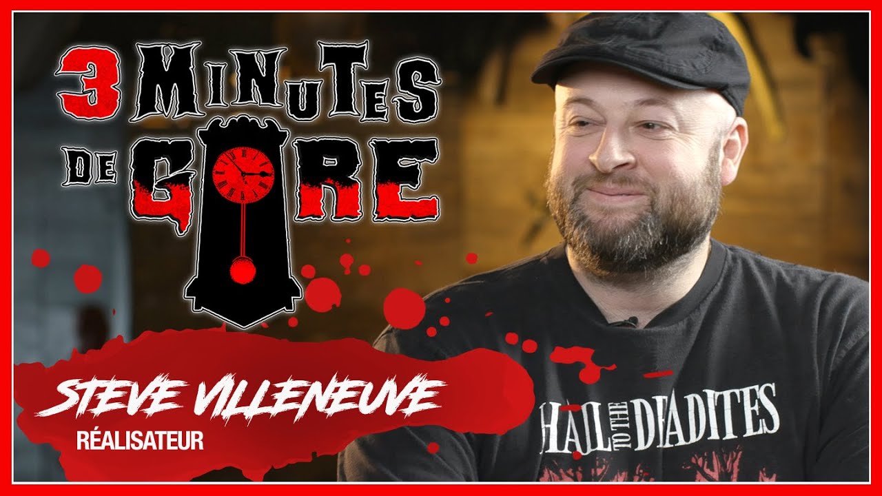 3 minutes de gore | S01 E13 | Steve Villeneuve