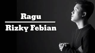 Rizky febian - ragu ( lyrics video ...